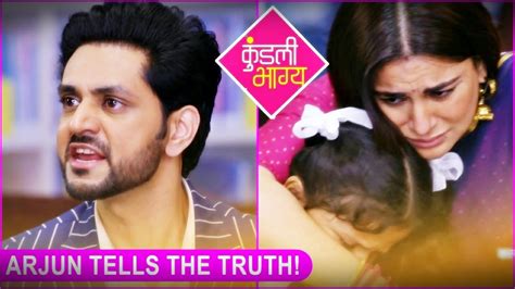 Kundali Bhagya Arjun Blurts Out That Kavya Is His Daughter Shocking