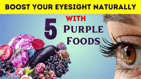 Boost Your Eyesight With These 5 Natural Purple Foods Protect And