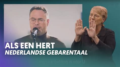 Als Een Hert Met Nederlandse Gebarentaal Nederland Zingt Youtube