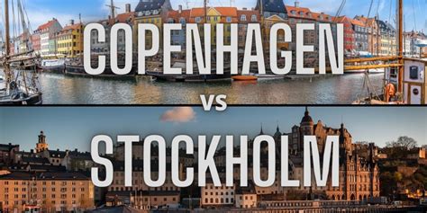 Copenhagen Vs Stockholm How Do They Compare