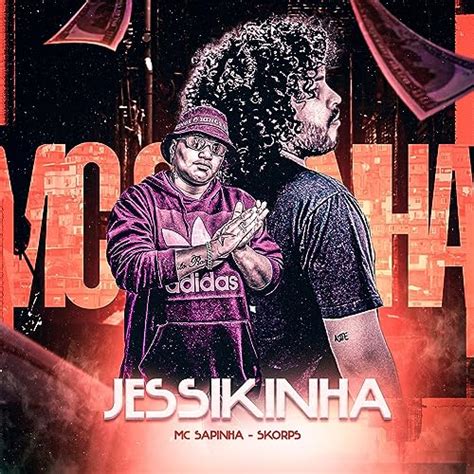 Jessikinha By Mc Sapinha Skorps On Amazon Music Unlimited