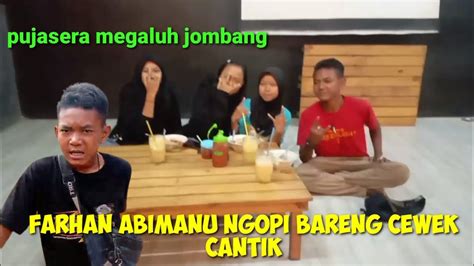 Farhan Abimanu Ngopi Cantik Di Pujasera Megaluh Jombang YouTube