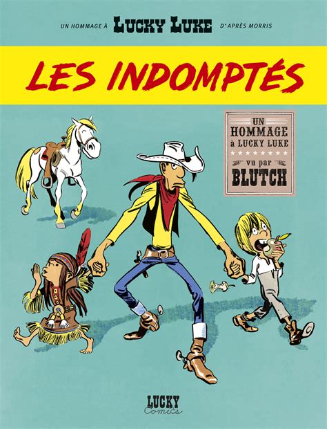 Il Tire Plus Vite Que Son Ombre Lucky Luke Est De Retour