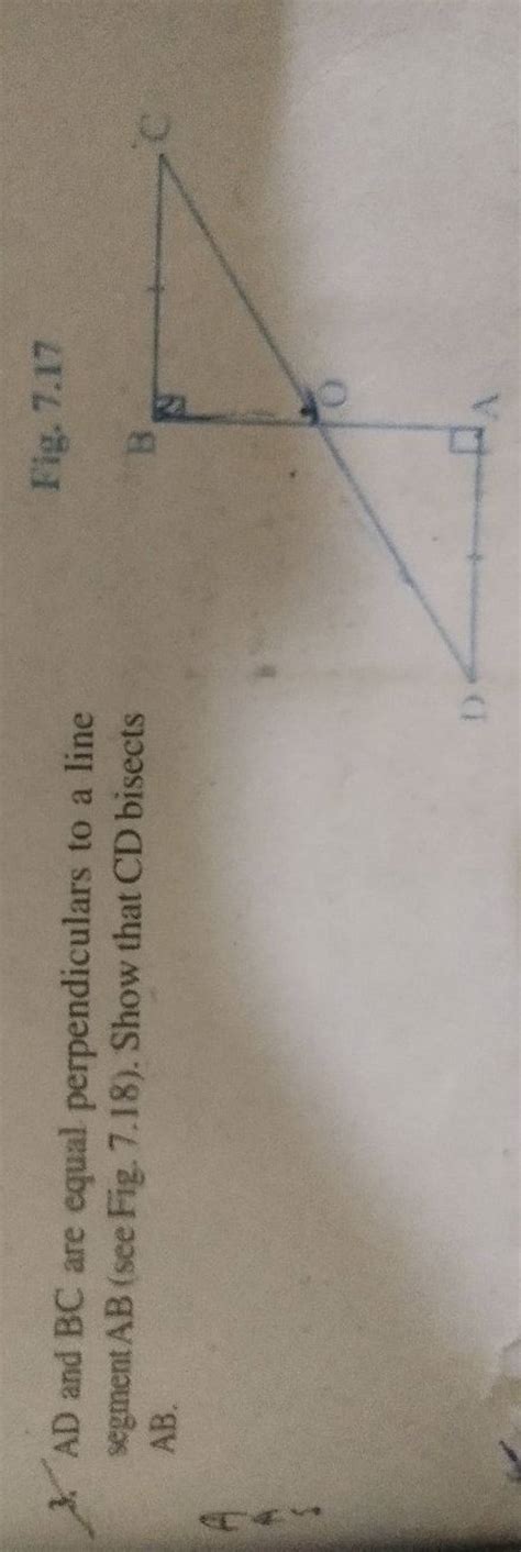 3 AD And BC Are Equal Perpendiculars To A Line Segment AB See Fig 7 18