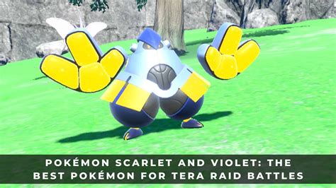 Pokémon Scarlet And Violet The Best Pokémon For Tera Raid Battles