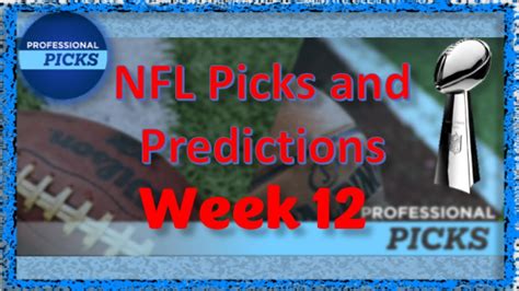 Nfl Week 12 Picks Predictions And Bets For Each Game Youtube