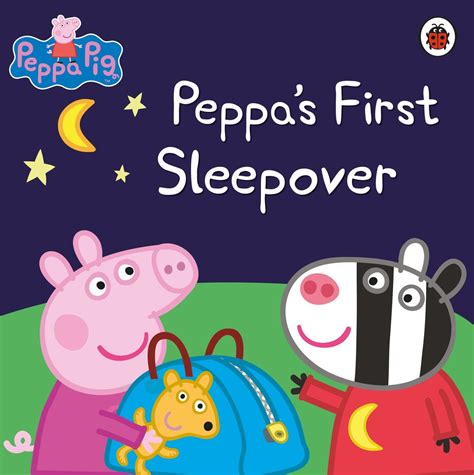 Peppa Pig Peppa S First Sleepover Opracowanie Zbiorowe Ksi Ka W Empik