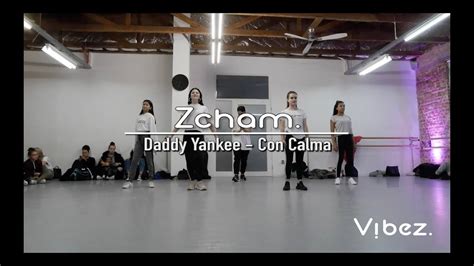 Daddy Yankee Ft Snow Con Calma Dance Choreographie Von Zcham Youtube