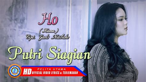 Putri Siagian Ho Lagu Batak Terbaik Lirik Terjemahan Official