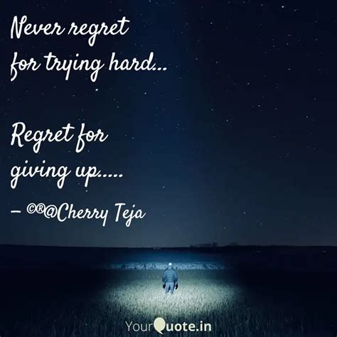 Never Regret For Trying Quotes Writings By Charan Teja C