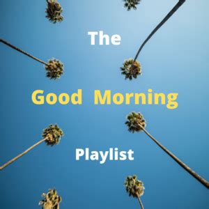 The Good Morning Playlist ☀️ - playlist by Guesstimate | Spotify