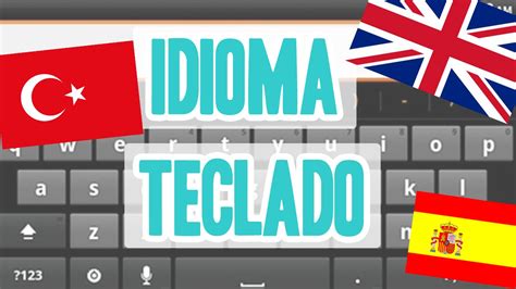 COMO CAMBIAR EL IDIOMA DEL TECLADO Android YouTube