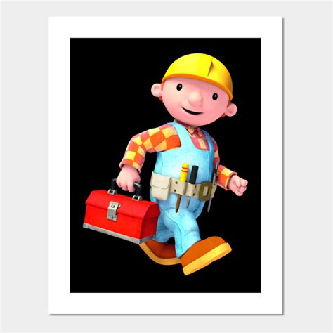 Bob The Builder funny - Bob The Builder - Posters and Art Prints ...