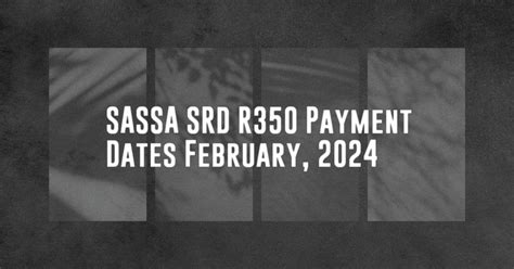 Sassa Srd R350 Payment Dates February 2024 Sassa Web Za