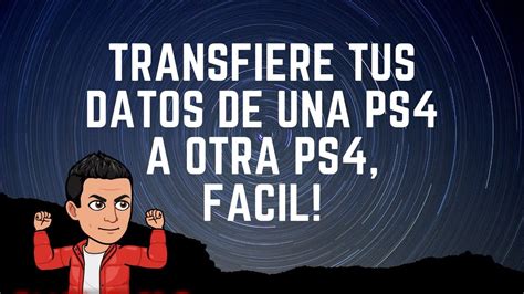 Como Pasar Tus Partidas Y Perfiles De Juegos De Una Ps A Otra Ps