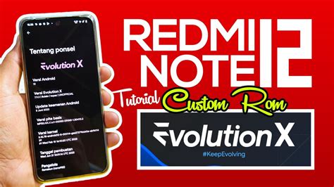 Cara Install Custom Rom Evolution X Di Redmi Note 12 YouTube