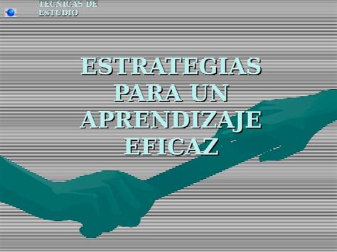 PPT Estrategias Para El Aprendizaje Eficaz DOKUMEN TIPS