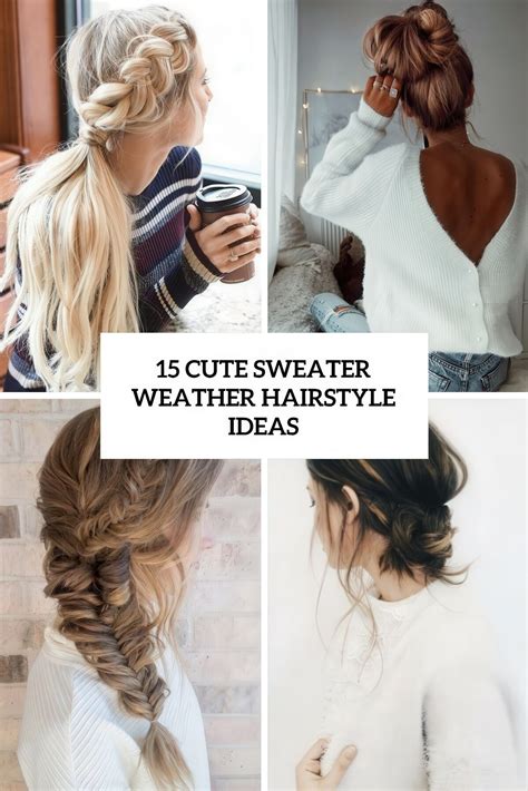 15 Cute Sweater Weather Hairstyle Ideas - Styleoholic