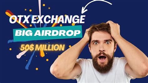 OTX Airdrop 50 Million Funding Free Claim Token Level 10 Income