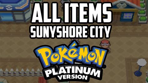 Every Item In Sunyshore City Pokémon Platinum Youtube