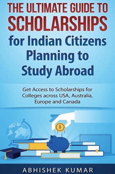 The Ultimate Guide To Scholarships For Indian Citizens Planning To