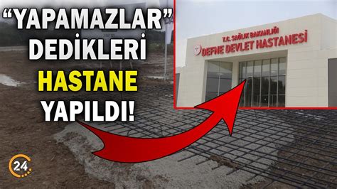 Beton Döküp Kaçtılar Denilen Hatay Defne Devlet Hastanesi Tamamlandı