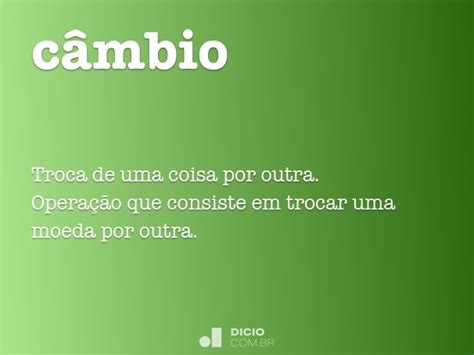 Câmbio - Dicio, Dicionário Online de Português