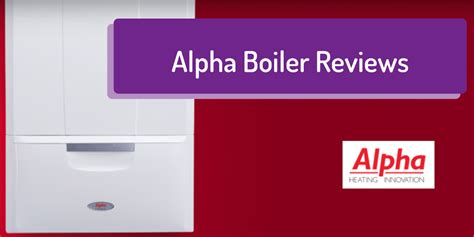 Alpha Boiler Reviews New Alpha Boilers Guide Boiler Central