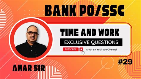 Time And Work के Exclusive Questions Bank Po Ssc Cgl Amar Sir Youtube