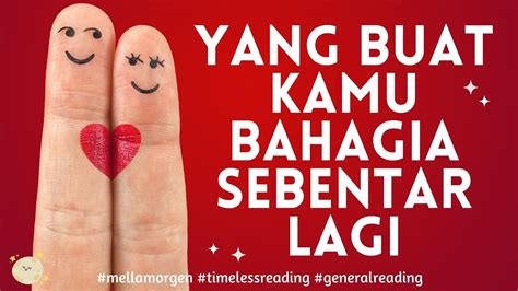 Hal Baik Buat Kamu Bahagia Sebentar Lagi Generalreading