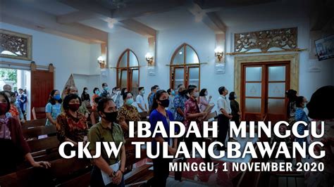 Ibadah Minggu 1 November 2020 Gkjw Jemaat Tulangbawang Youtube