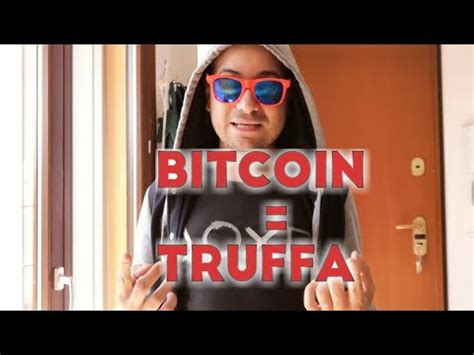 La Truffa Dei Bitcoin Tutta La Verit Criptovaluta Guida Ita Come