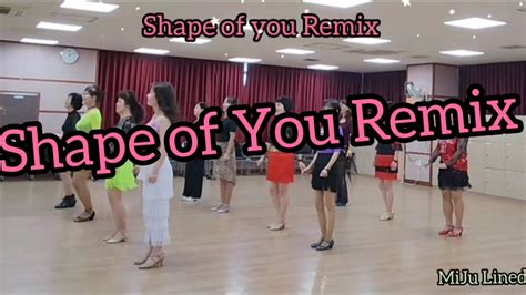 Shape of You Remix 쉐프 어브 유 리믹스 Linedance YouTube