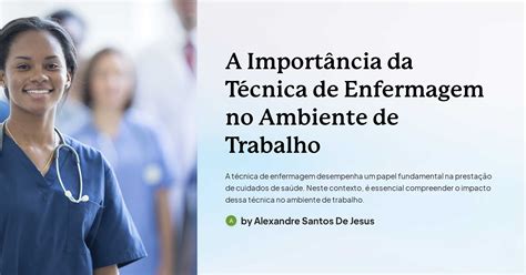 A Importância da Técnica de Enfermagem no Ambiente de Trabalho