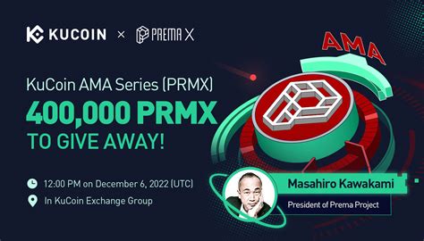 Kucoin Ama With Prema Prmx Your Gateway To The Blockchain Space Kucoin