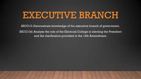 Executive Branch SSCG10 Demonstrate Knowledge Of The Executive Branch