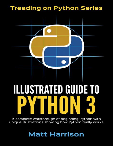 Illustrated Guide To Python By Matt Harrison