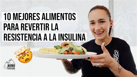 Los 10 alimentos más efectivos para revertir la resistencia a la