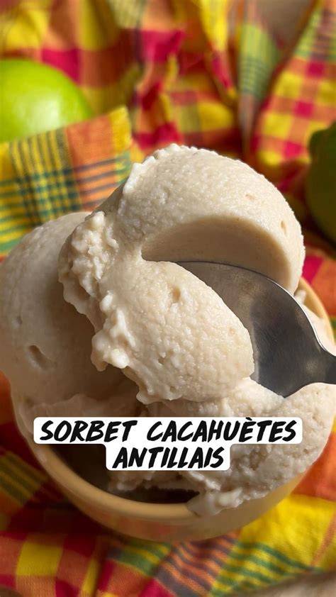 Sorbet Cacahu Tes Antillais Recettes De Cuisine Cuisine Et