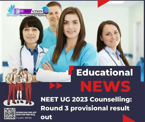 Neet Ug 2023 Counselling Round 3 Provisional Result Out Edunovations