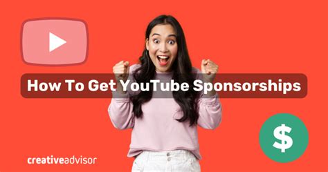 How To Get Sponsorships For Your Youtube Channel Creative Advisor