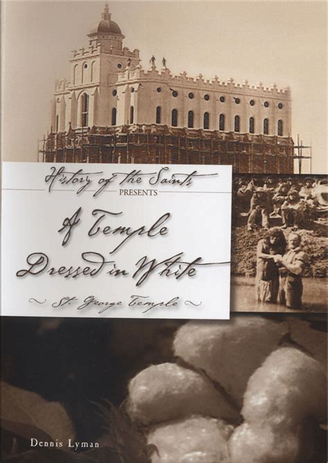 A Temple Dressed in White – St. George Temple – History of the Saints