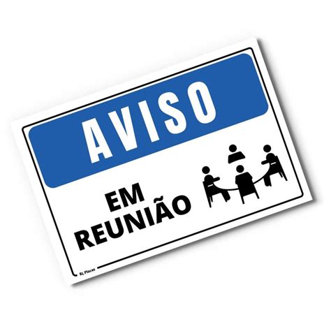 Placa Aviso em Reunião 30x20 cm no Elo7 RL Placas de Sinalização