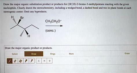 Solved Draw The Major Organic Substitution Product Or Products For R