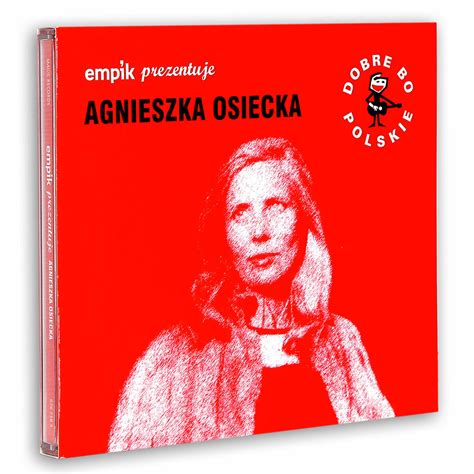 Empik Prezentuje Dobre Bo Polskie Osiecka Agnieszka Muzyka Sklep