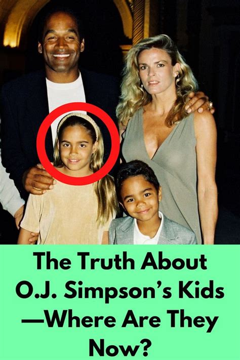 The Truth About Oj Simpsons Kids—where Are They Now Celebrity