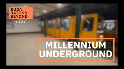 BBB0037 Millennium Underground M1 Train Line Budapest YouTube