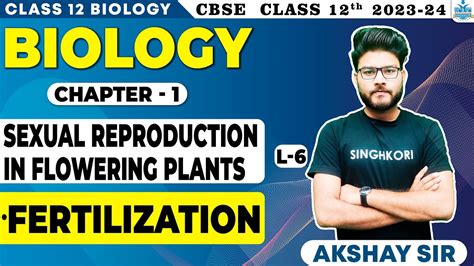 Biology Class Th Fertilization Sexual Reproduction In Flowering In