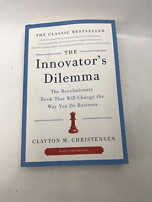 The Innovator S Dilemma The Revolutionary Book That Will Change The