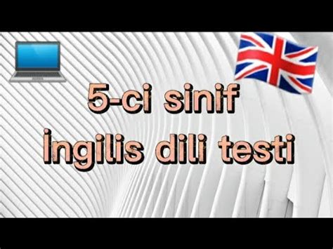 Ci Sinif Ngilis Dili Testi Online Test Cavablar Il T Hsil Dair